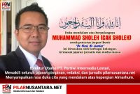 No Viral ! No Justice !: Duka Mandalam untuk Advokat Rakyat, Pimpinan dan Redaksi PilarNusantara.net Sampaikan Belasungkawa atas Wafatnya Cak Sholeh